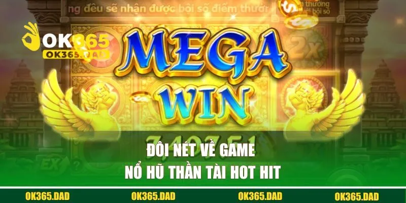 Đôi nét về game nổ hũ thần tài hot hit